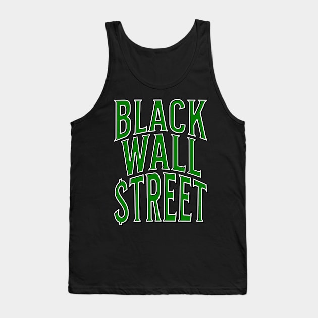 Black Wall Street Tank Top by UrbanLifeApparel